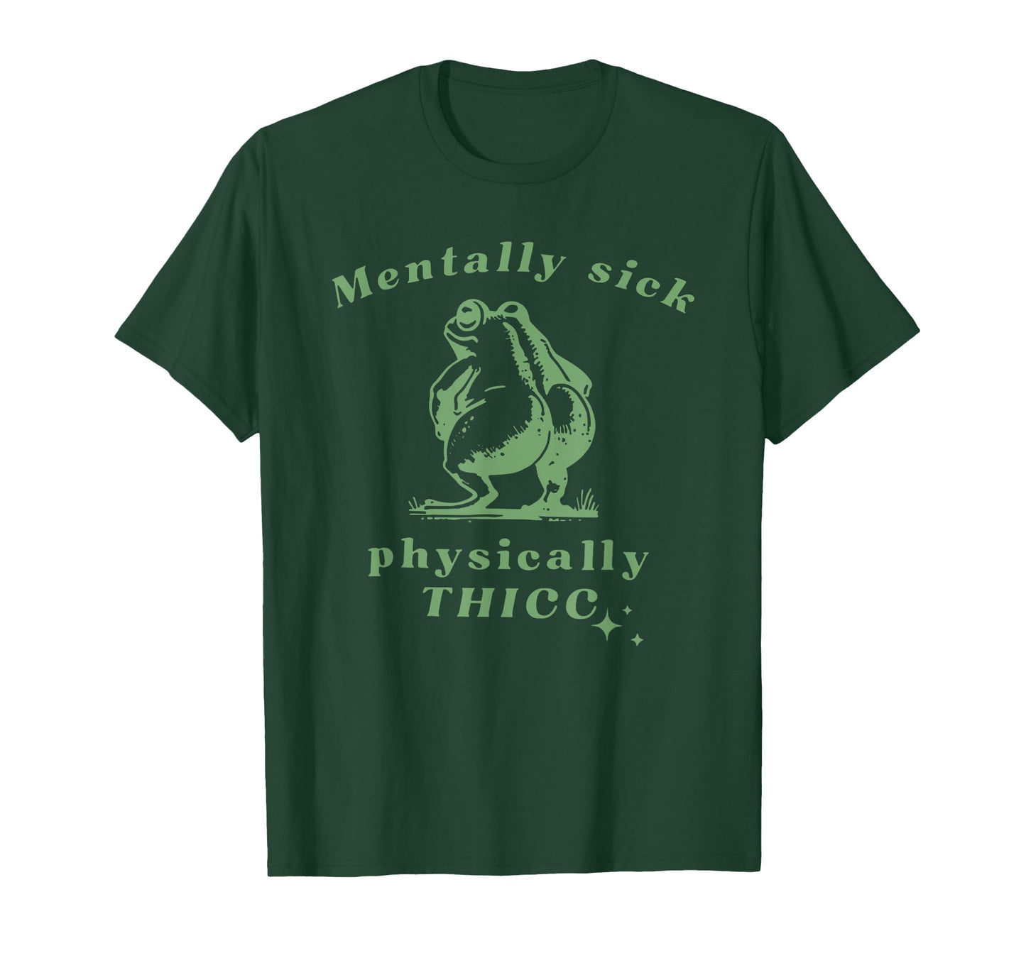 Mentally Sick Physically Thicc Frog T-Shirt