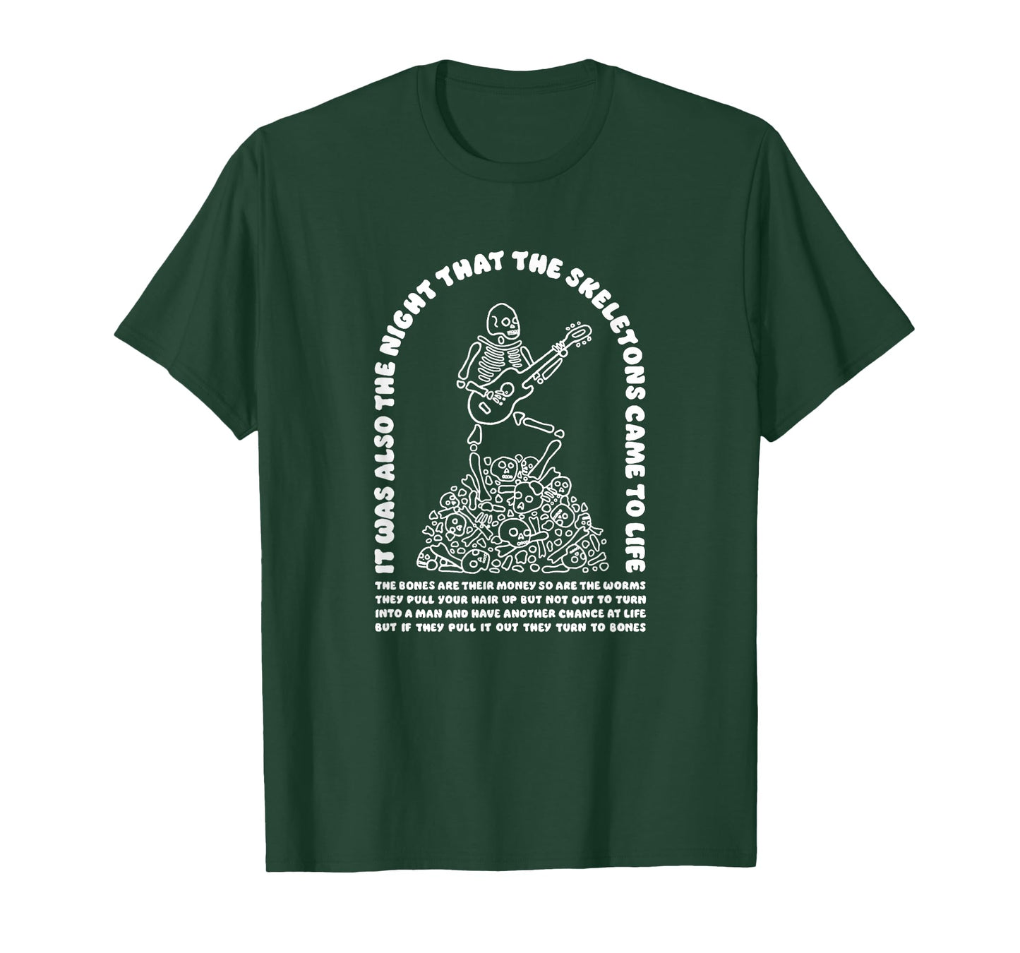 It Was Also The Night That The Skeletons Came To Life T-Shirt