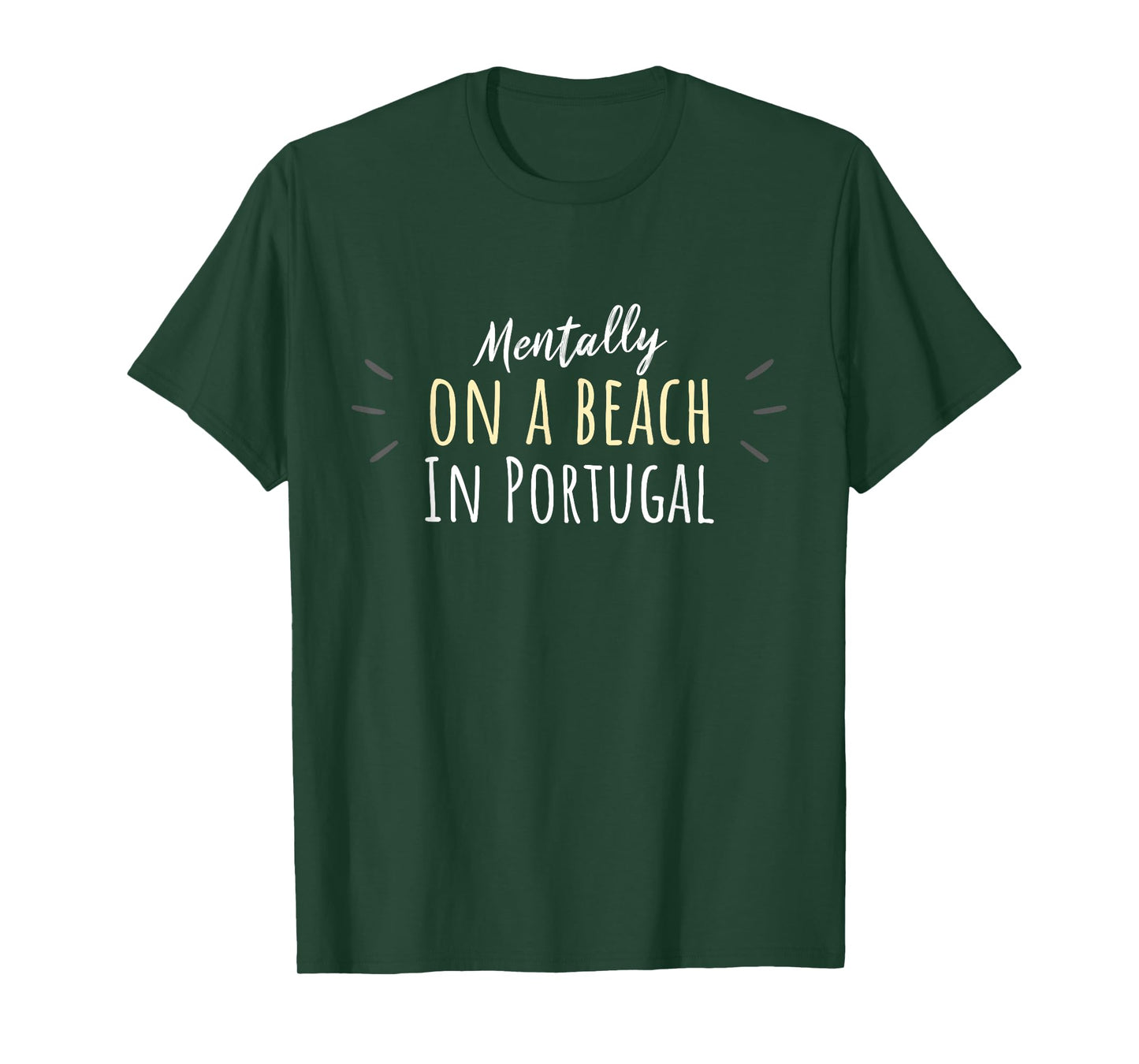 Mentally On A Beach In Portugal - Portuguese T-Shirt