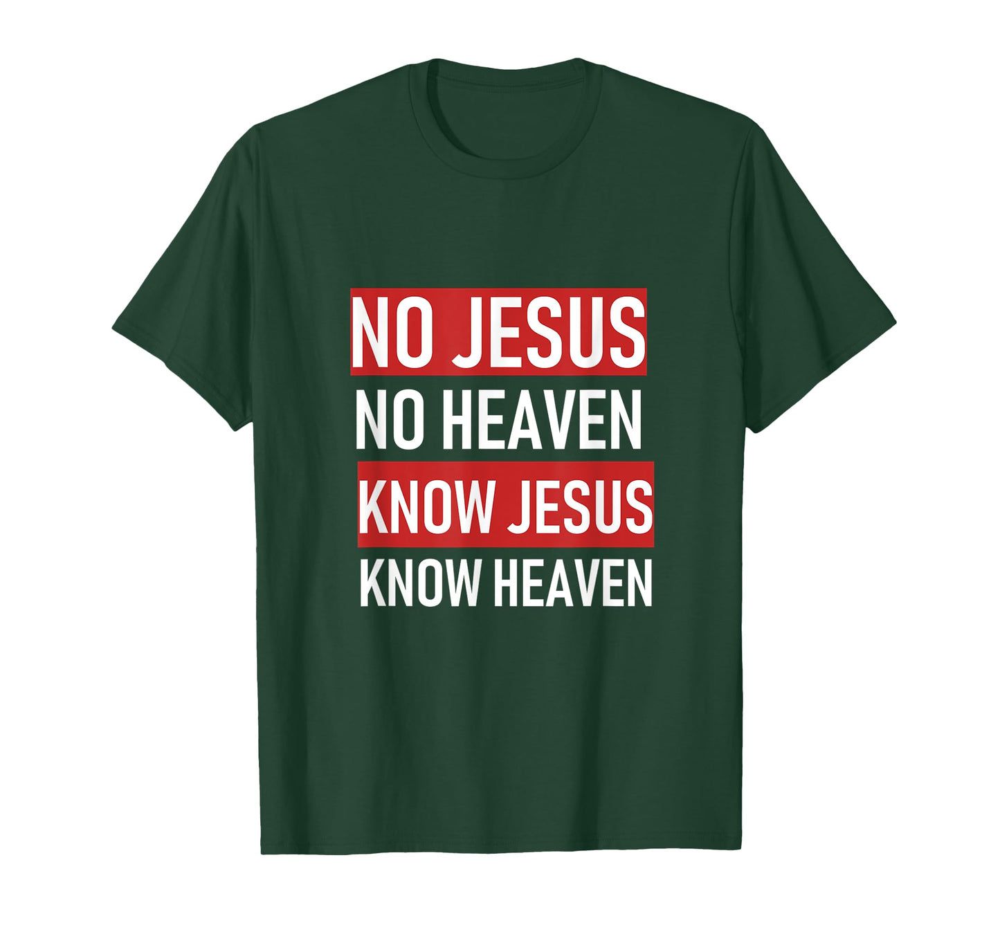 No Jesus No Heaven, Know Jesus Know Heaven T-Shirt