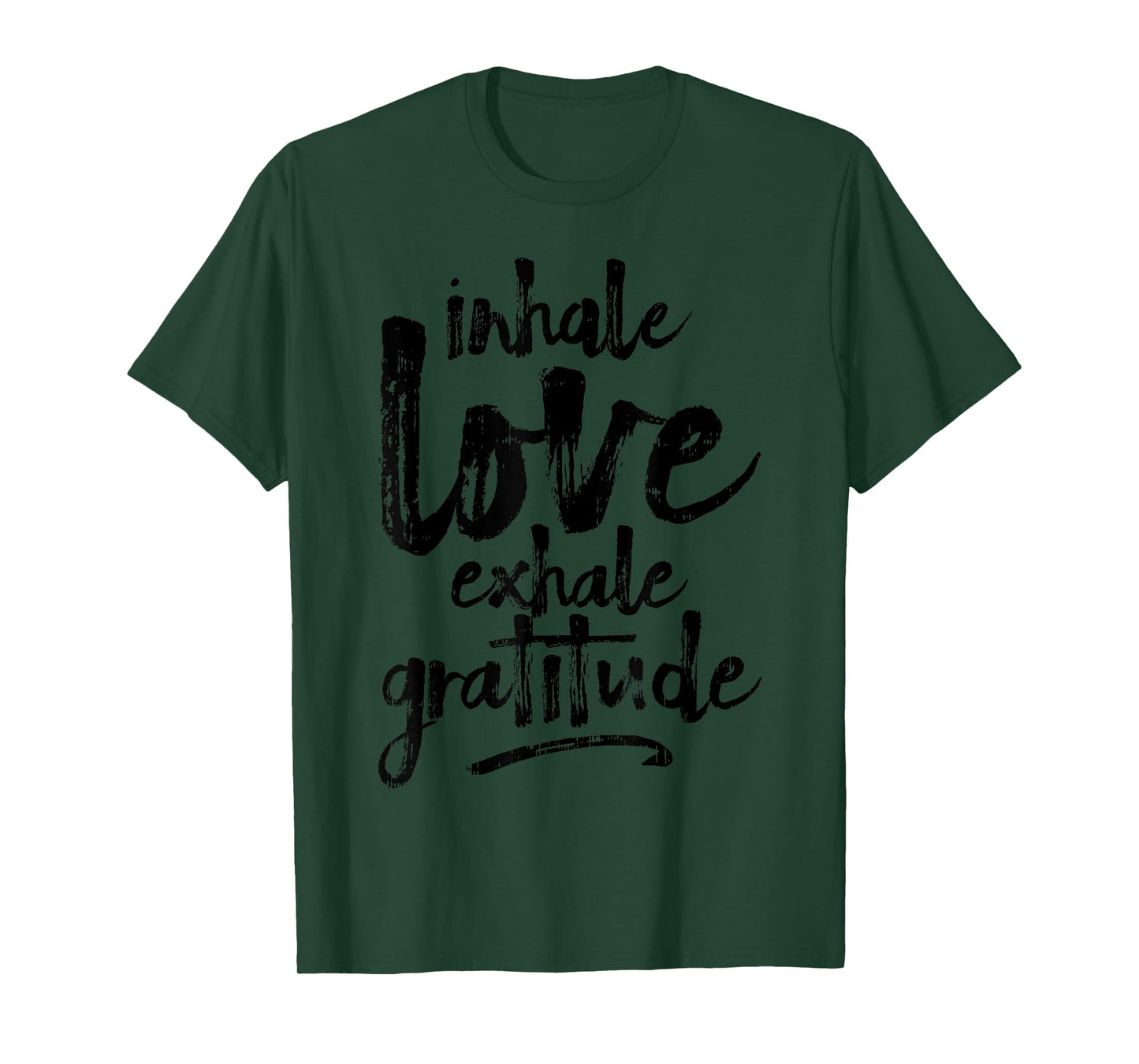 Inhale Love Exhale Gratitude Yoga Inspirational Quote Gift T-Shirt