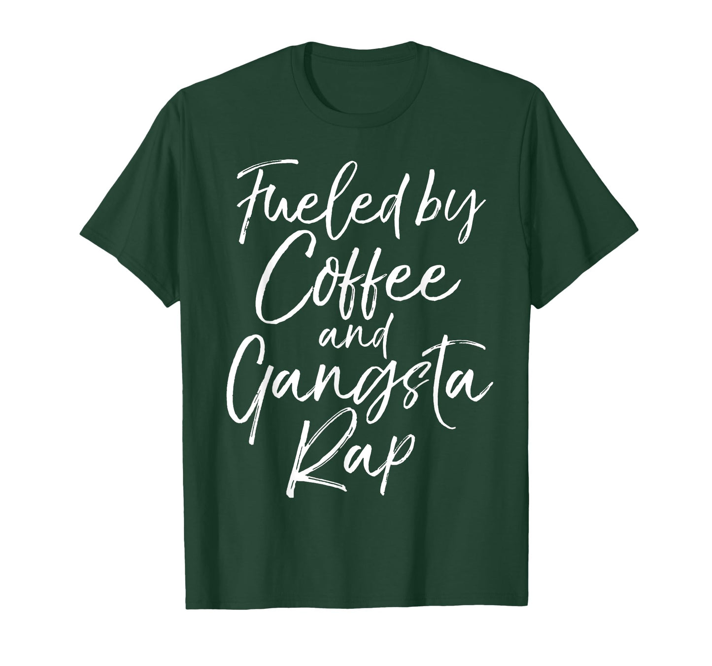 Fueled by Coffee and Gangsta Rap Shirt for Women Funny Gift T-Shirt