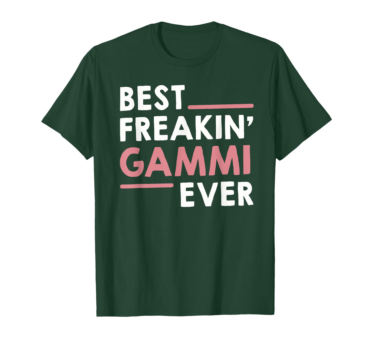 Gammi idea for Grandma Mothers Day Best Freakin' Gammi Ever T-Shirt