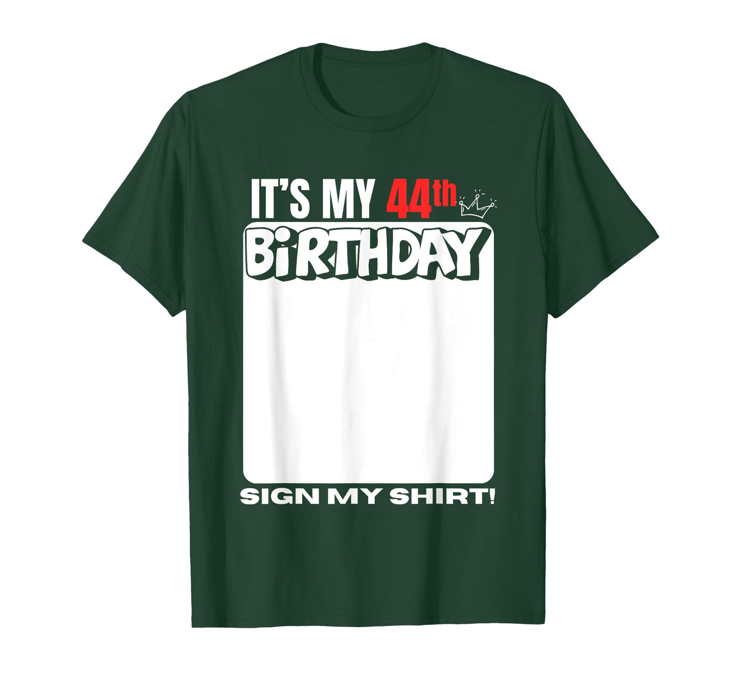 It's My 44th Birthday 44 Years Old Birthday Party Sign My T-Shirt