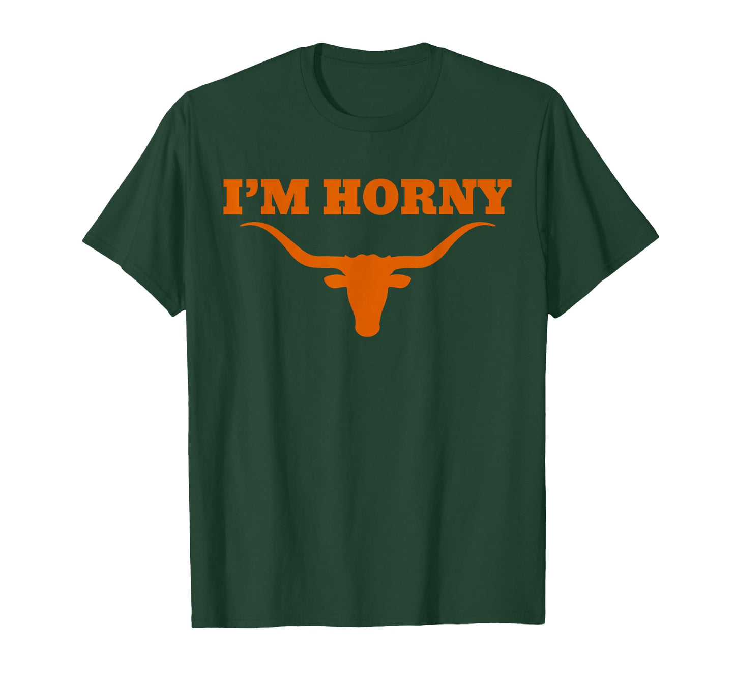 Iโm Horny Texas Funny T-Shirt