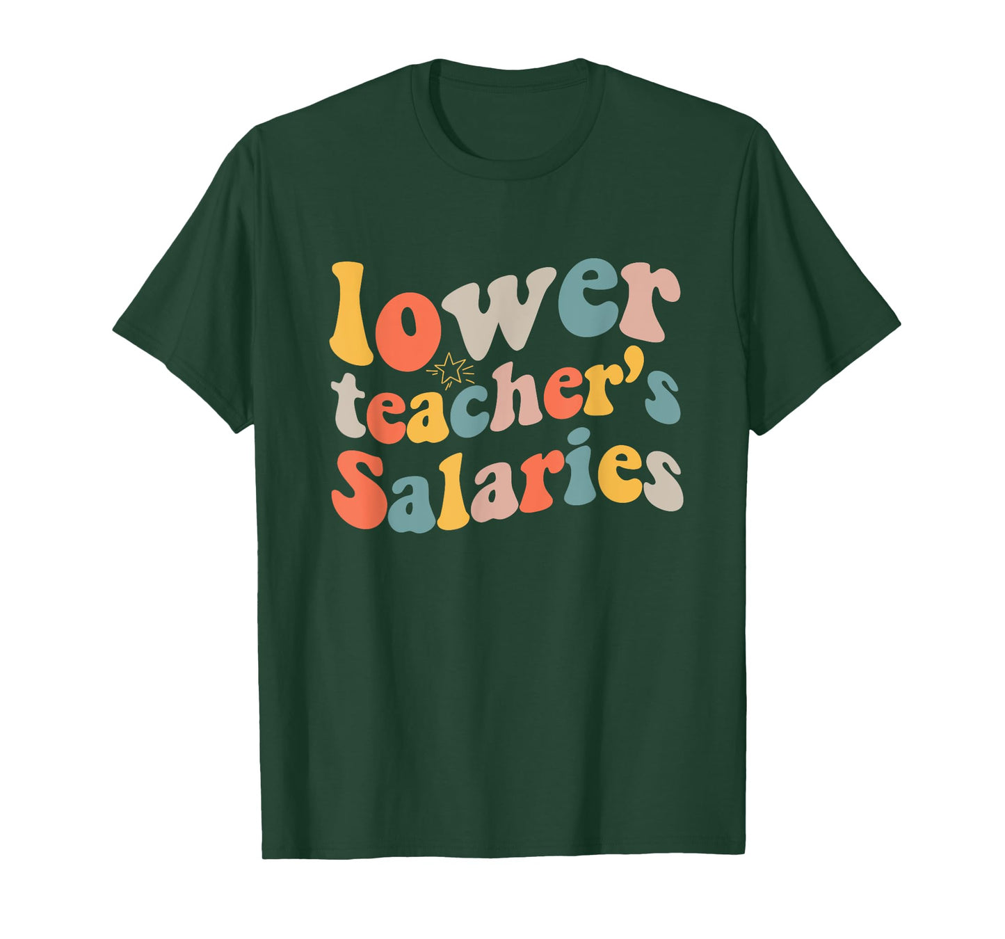 lower teacher Salaries Funny Teacher Retro vintage T-Shirt for Men Women