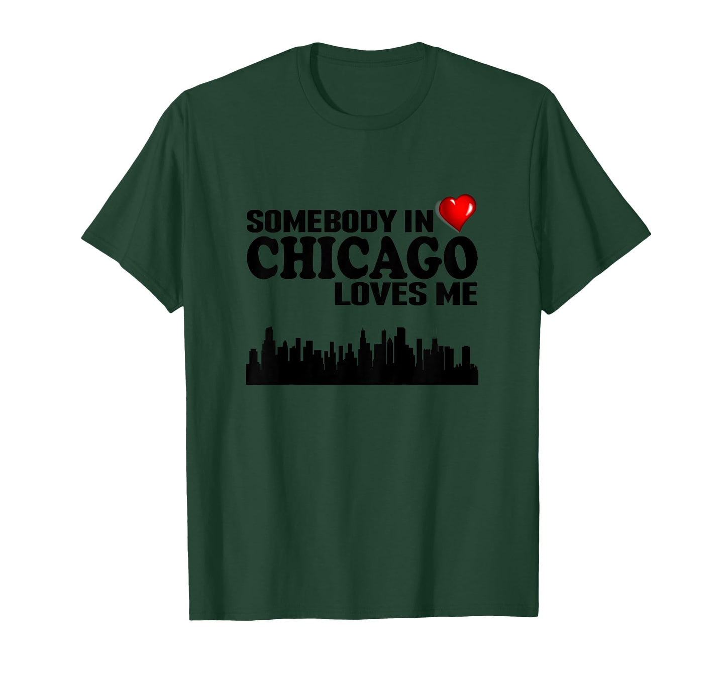 Somebody In Chicago Loves Me T-Shirt