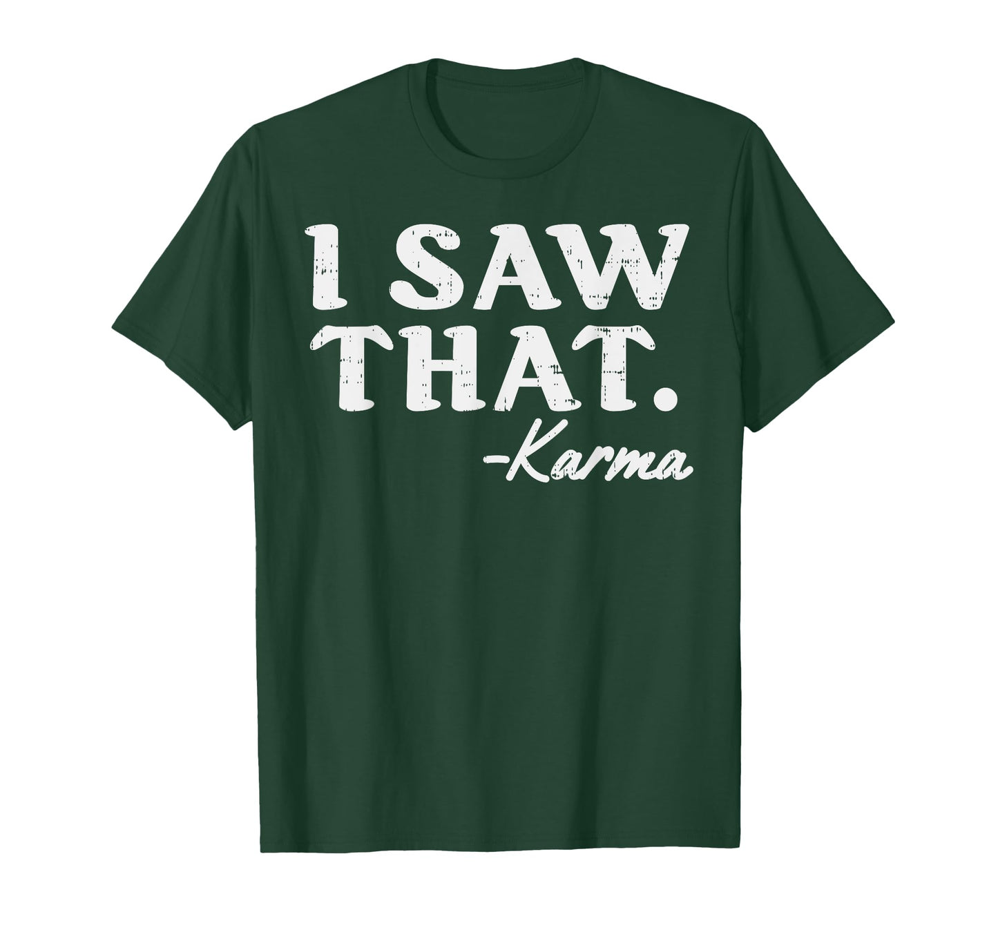 I Saw That Karma Funny Yoga Meditation Workout Quote T-Shirt