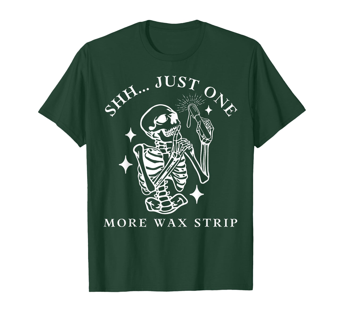 Funny Skeleton Just One More Wax Strip Esthetician Halloween T-Shirt