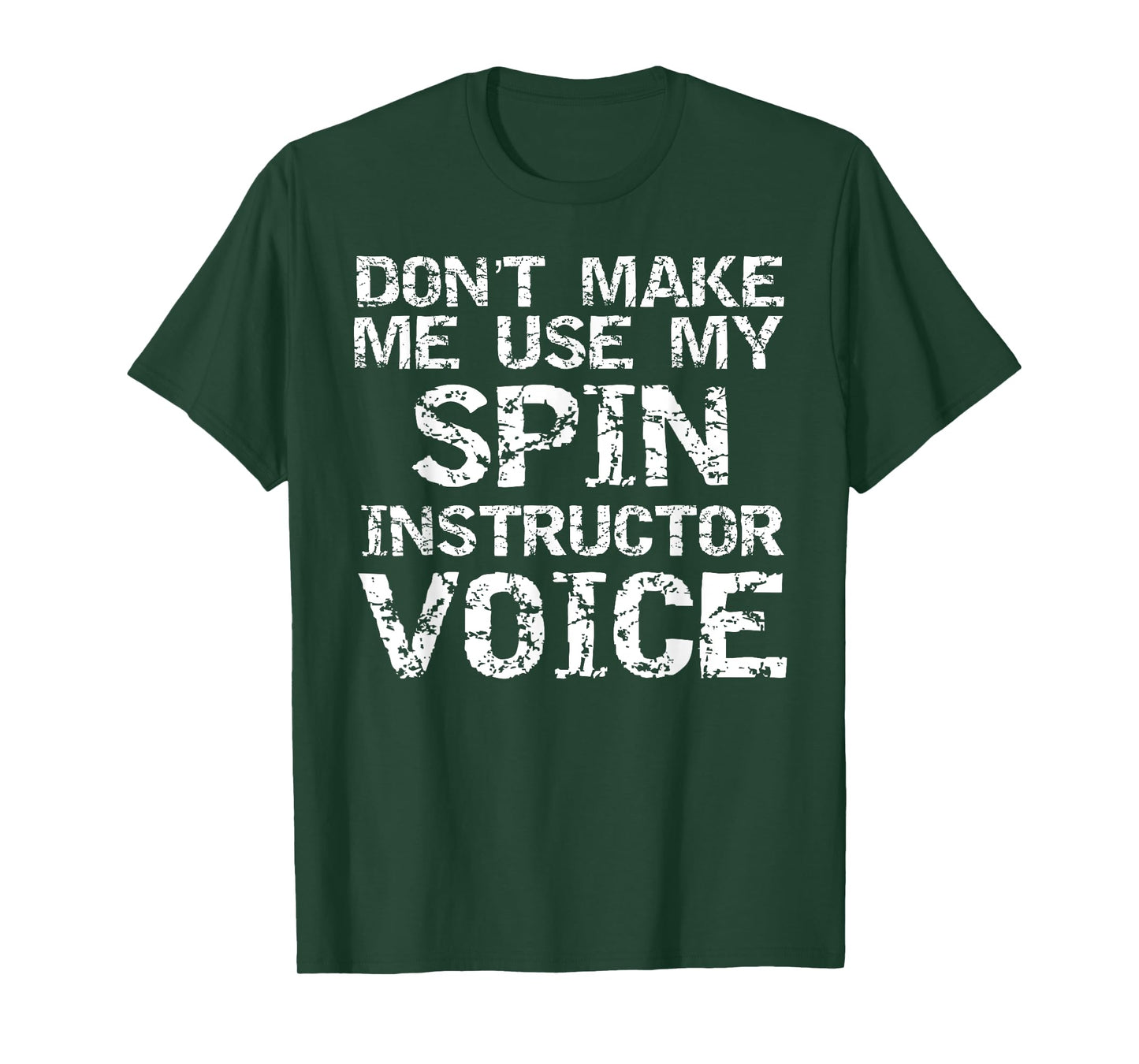 Don't Make Me Use My Spin Instructor Voice Shirt for Teacher T-Shirt