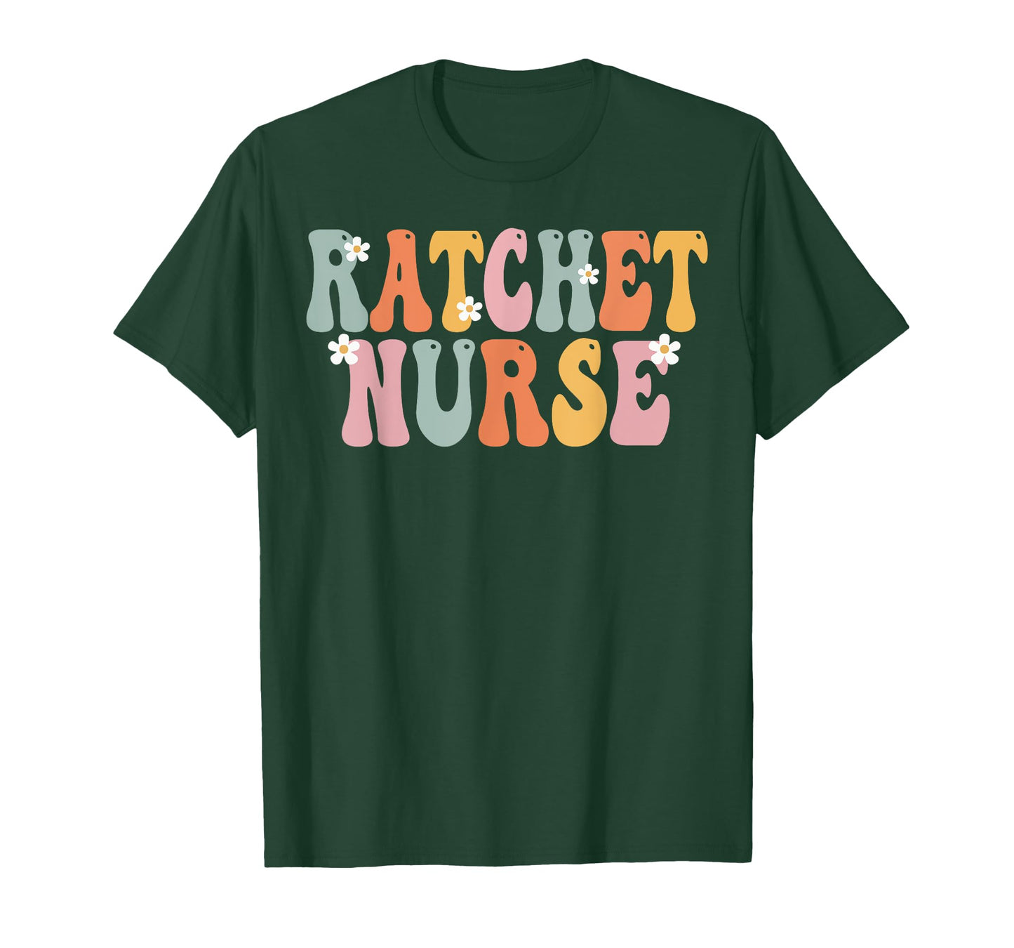 Ratchet Nurse Week Groovy Appreciation Day For Women Work T-Shirt