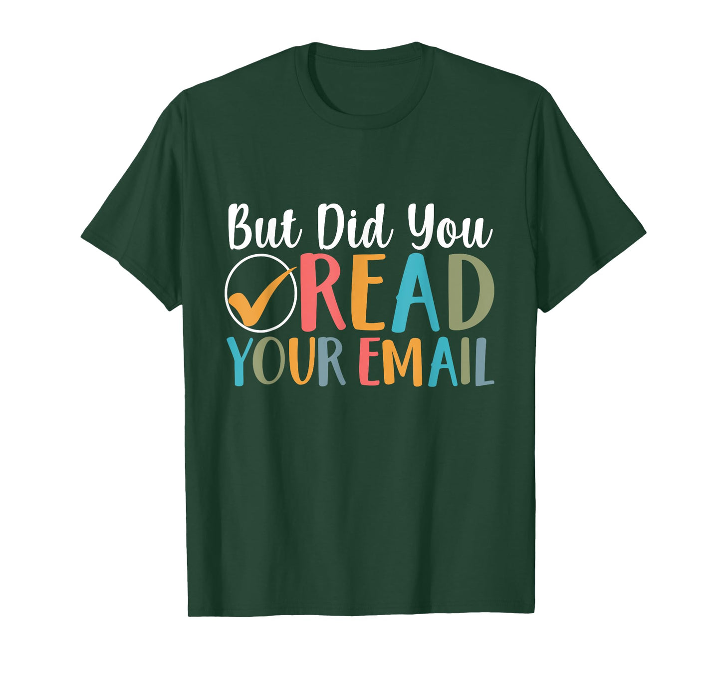 But Did You Read Your Email Funny Attendance Secretary Lover T-Shirt