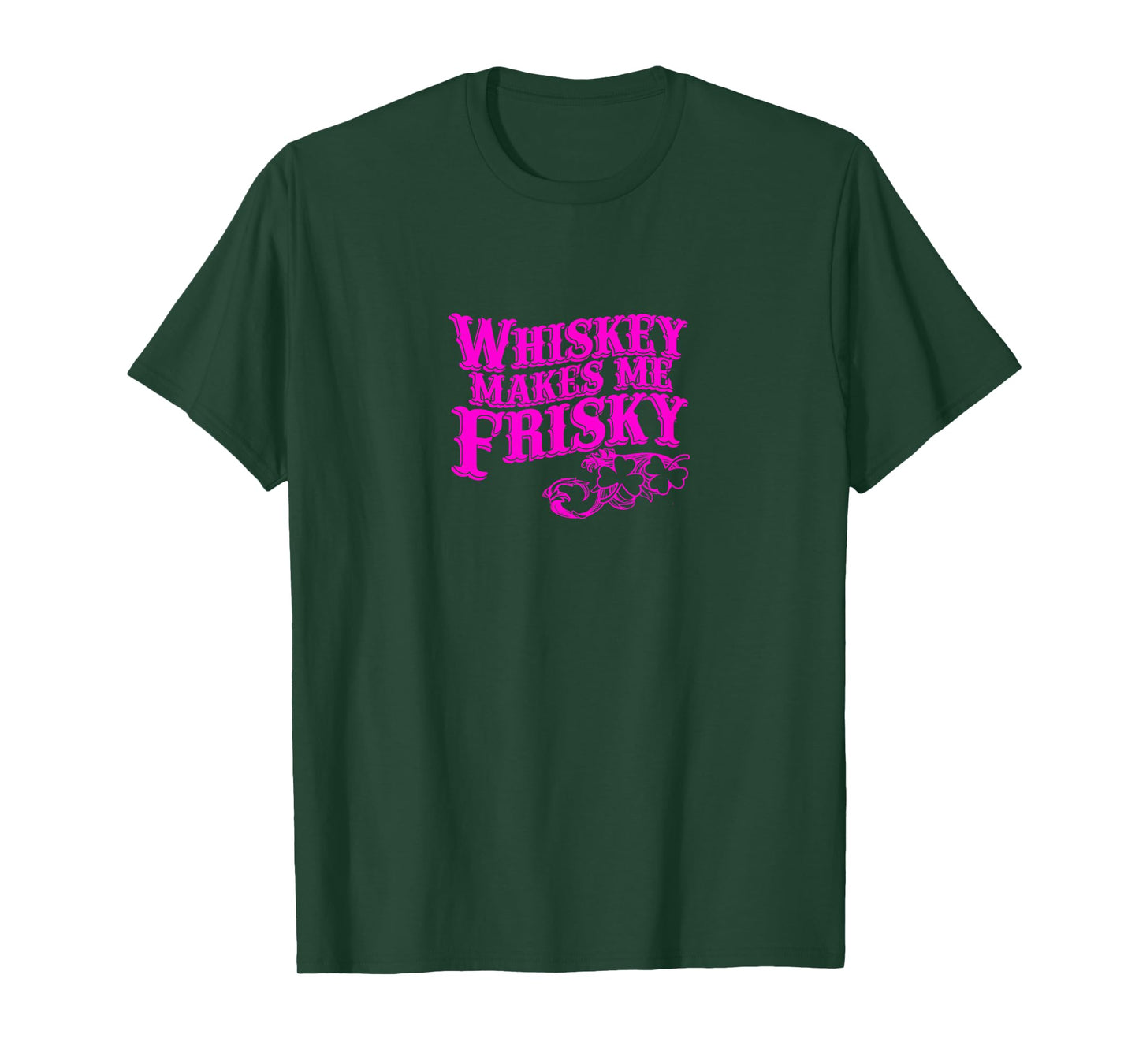 Whiskey Makes Me Frisky Adult Drinking Shirt T-Shirt