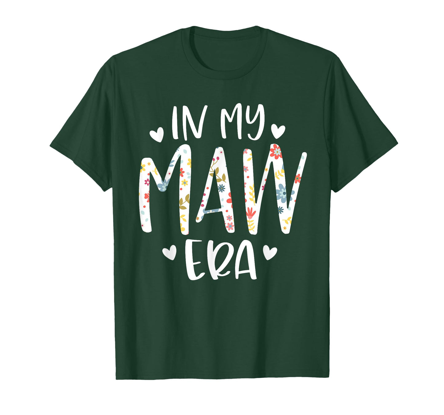 In My Maw Era Flower Letter Floral Cute Gifts For Maw T-Shirt
