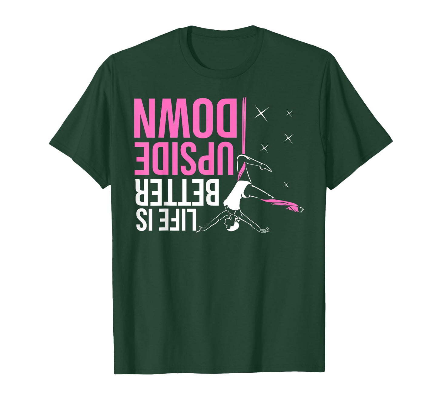 Life Is Better Upside Down Aerial Yoga Dance Aerial Silks T-Shirt