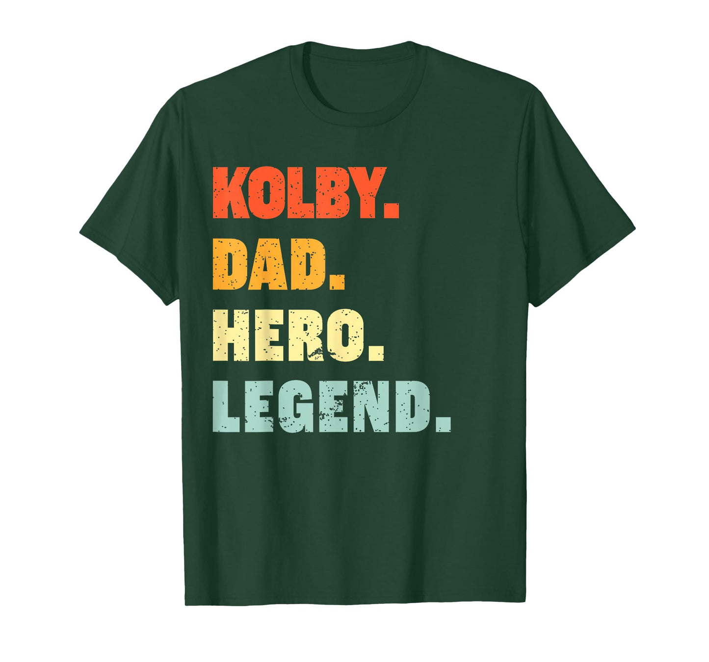 Kolby Dad Hero Legend Personalized Custom Name Fathers Day T-Shirt