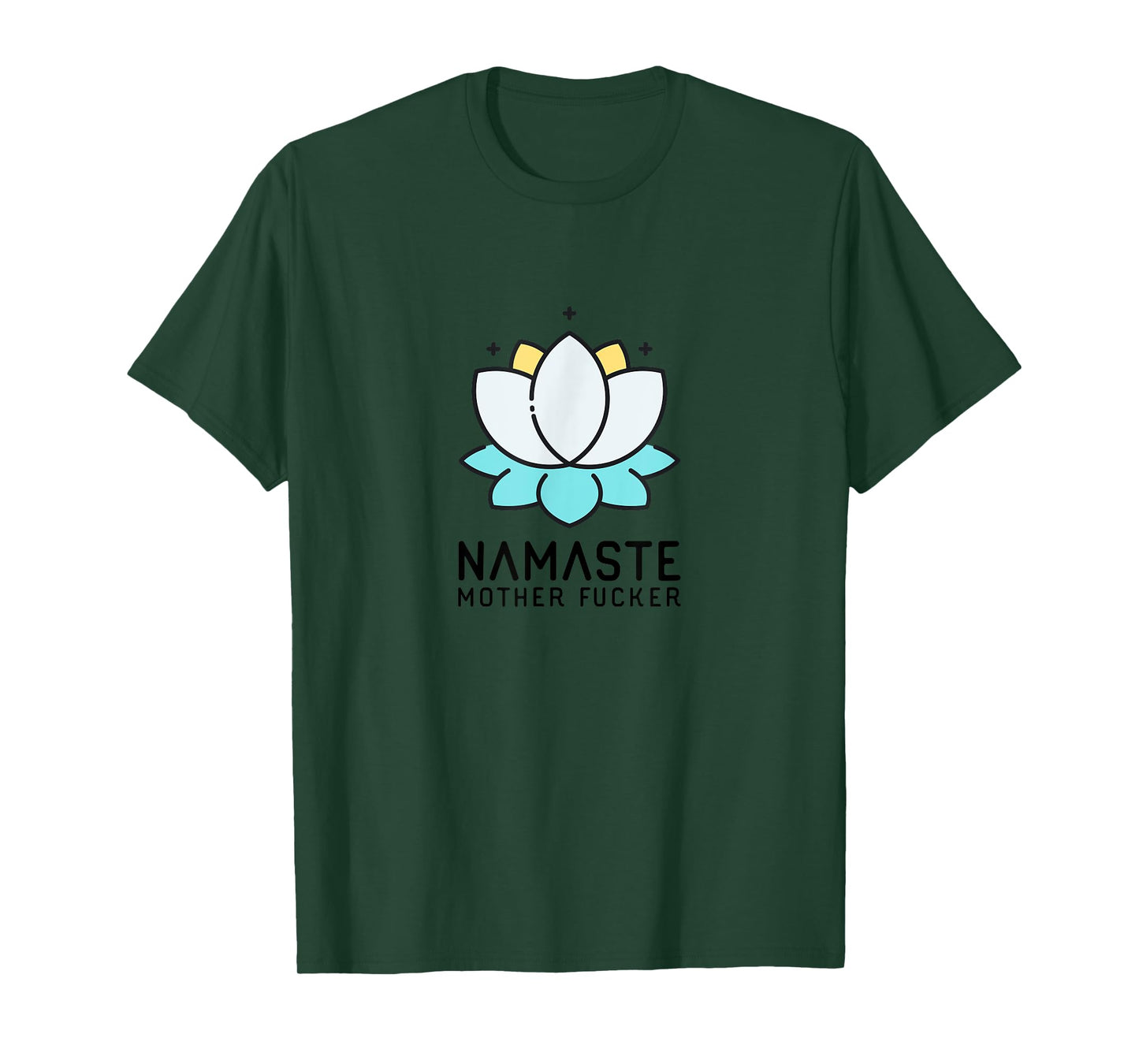 Namaste Mother Fucker | Funny Sarcastic Yoga Humor Gift Moms T-Shirt