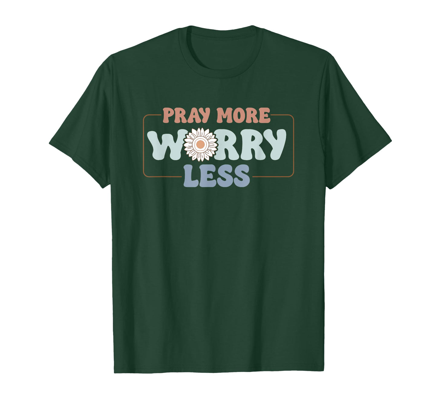 Pray More Worry Less Sunflower Motivation T-Shirt