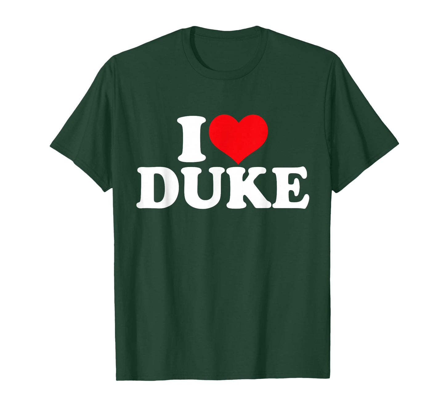 I Love Duke, I Heart Duke T-Shirt