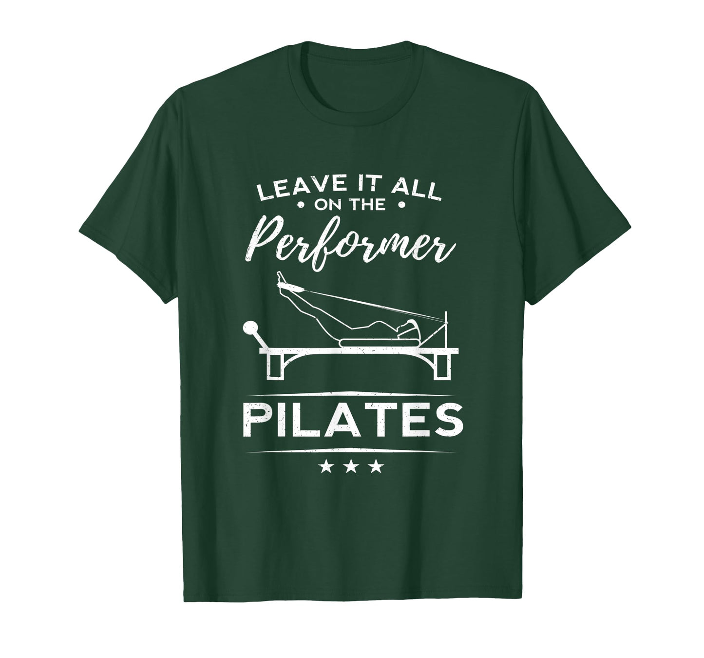 Funny Leave It All On The Performer Pilates Woman Yoga Gift T-Shirt