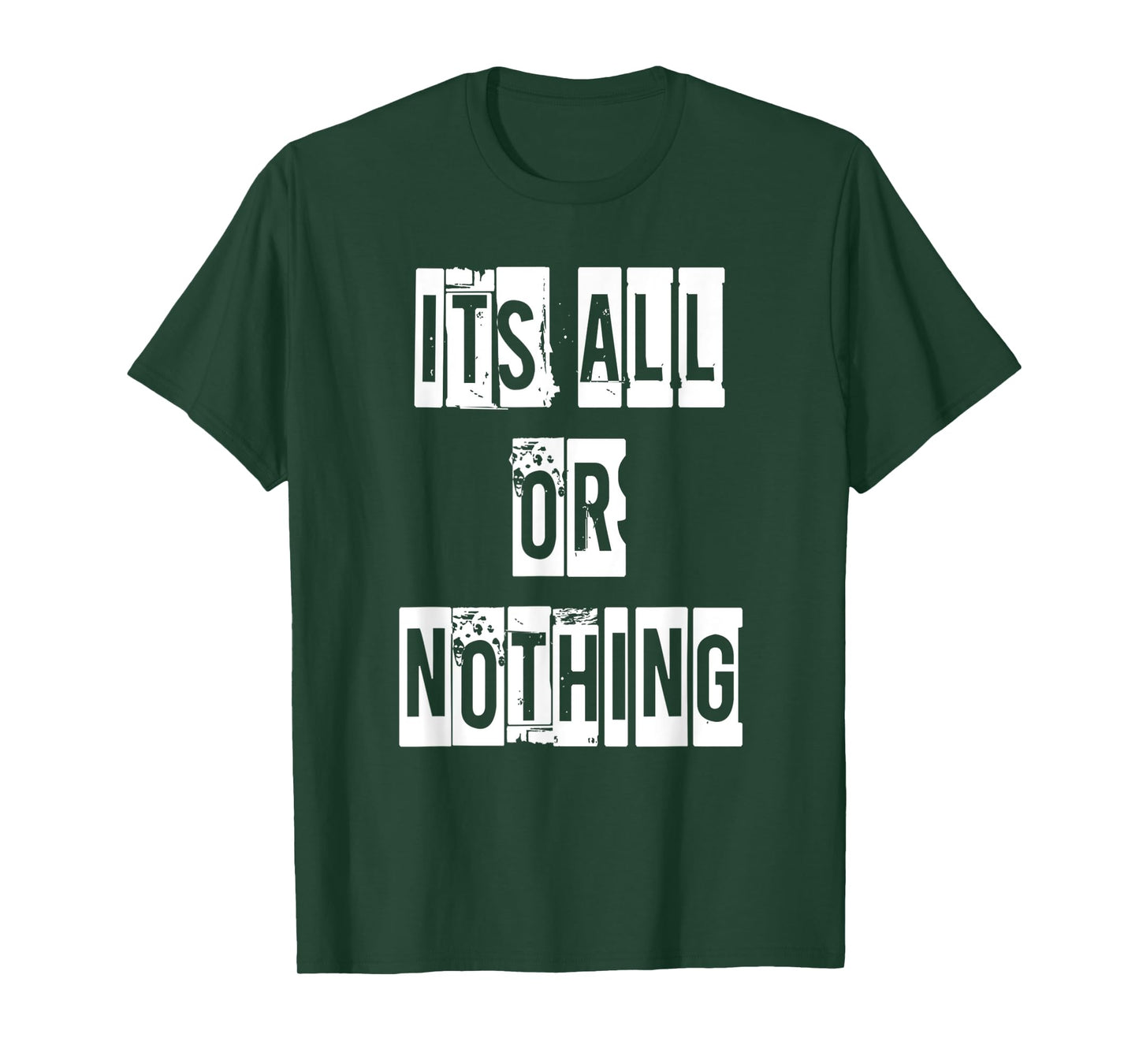 T-Shirt Its All Or Nothing