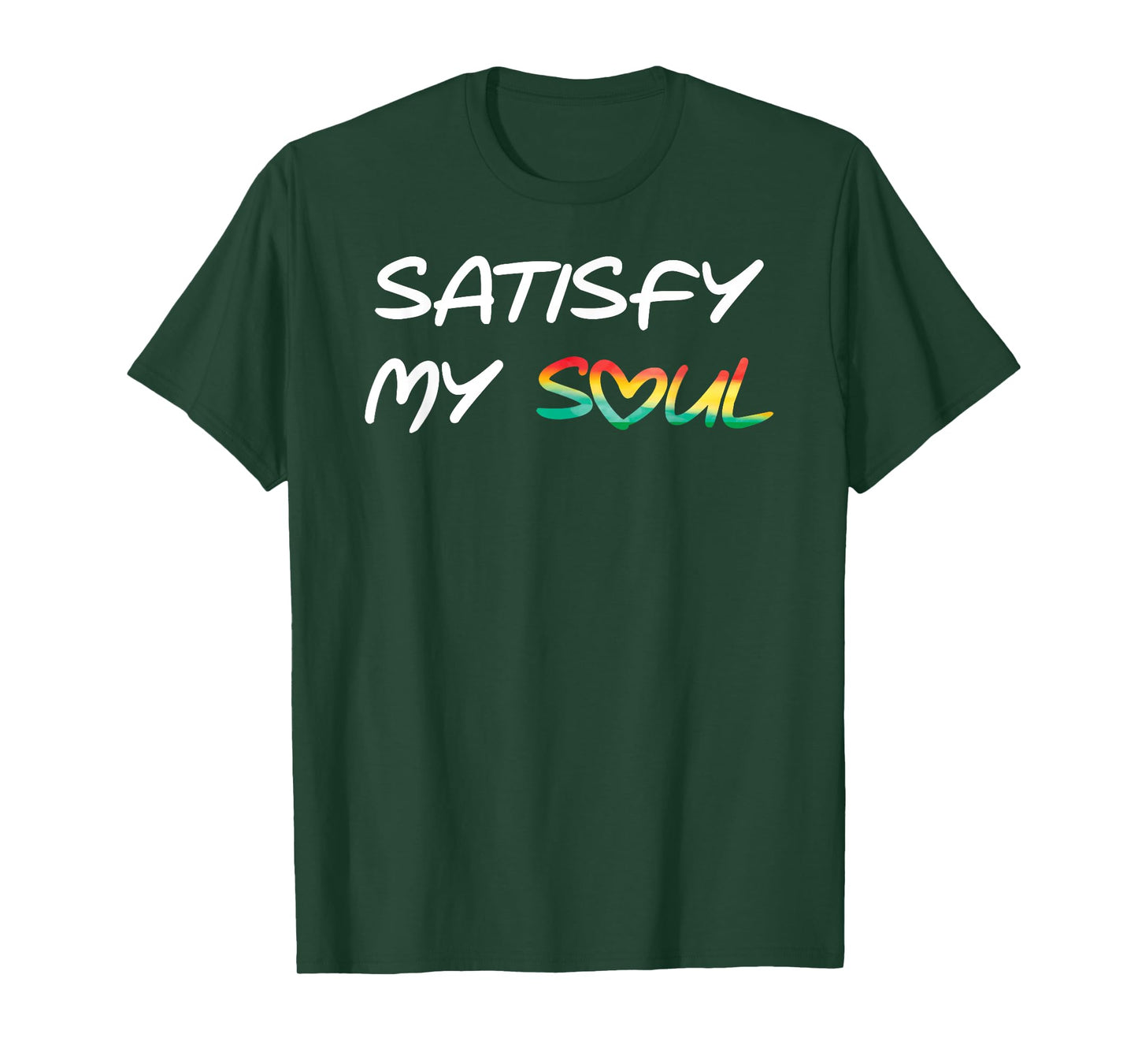 Satisfy My Soul Cool Reggae Roots Rasta T-Shirt