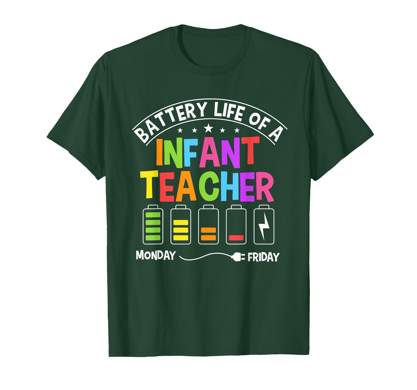 Funny Battery Life Of A Infant Teacher T-Shirt