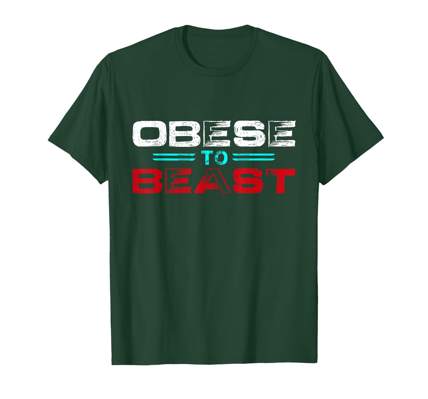 Obese To Beast Fitness Gift T-Shirt T-Shirt