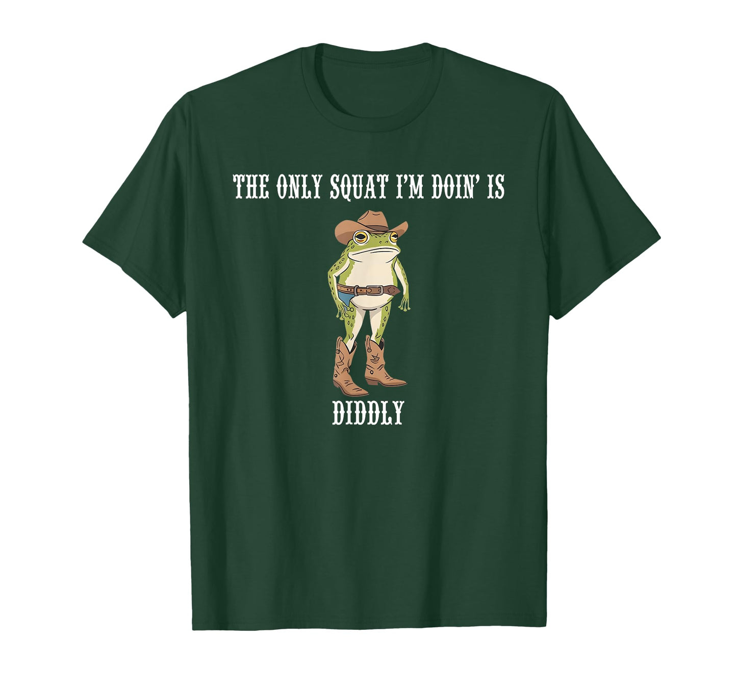 The Only Squat I'm Doing Is Diddly Funny Western Cowboy Frog T-Shirt