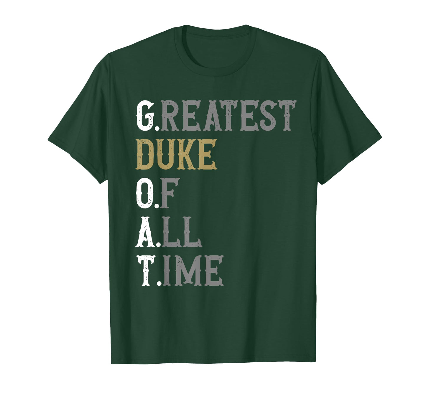 Greatest Duke of all time | GOAT | Duke T-Shirt