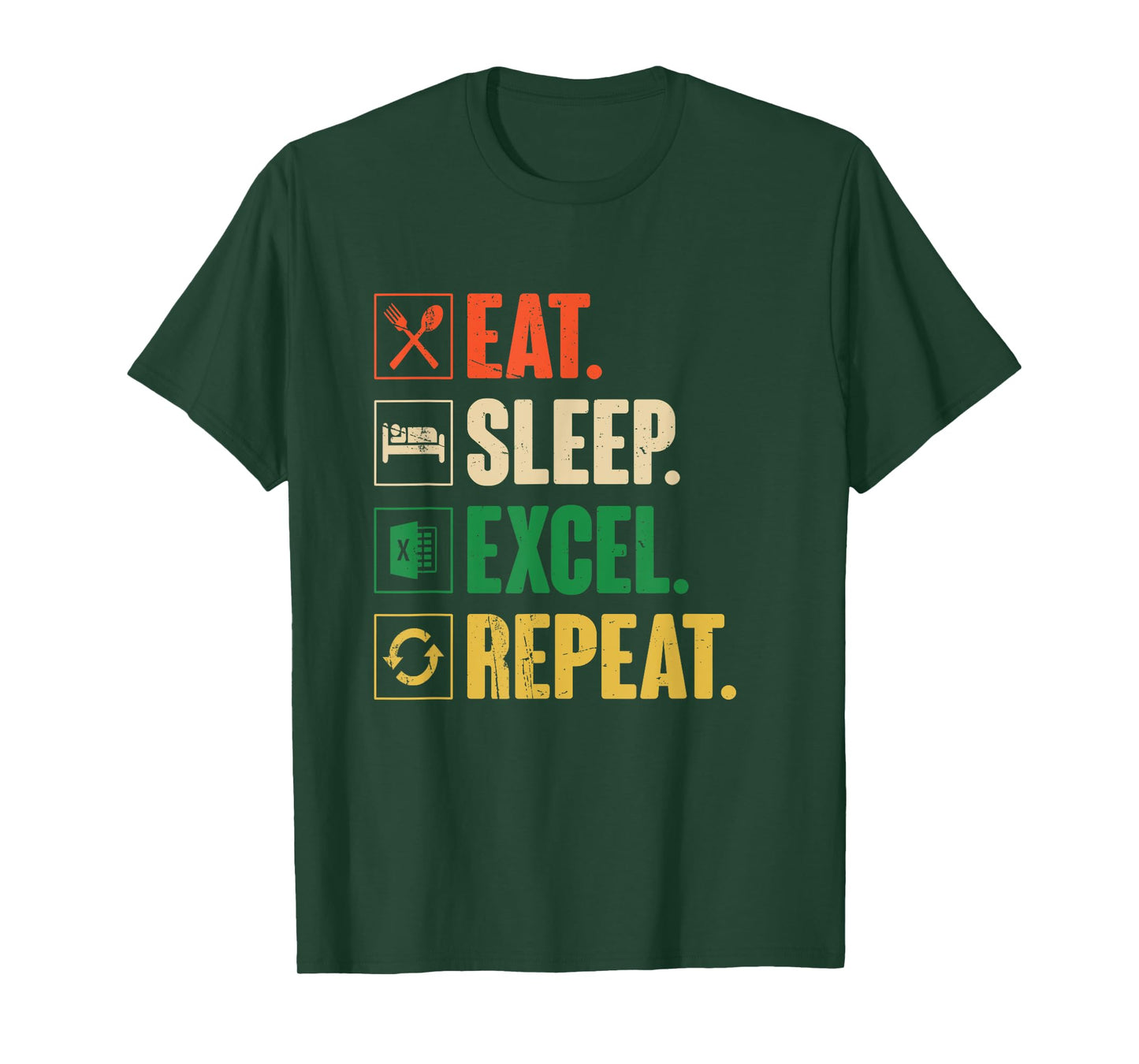 Eat Sleep Excel Repeat - Funny Vintage Retro Excel T-Shirt