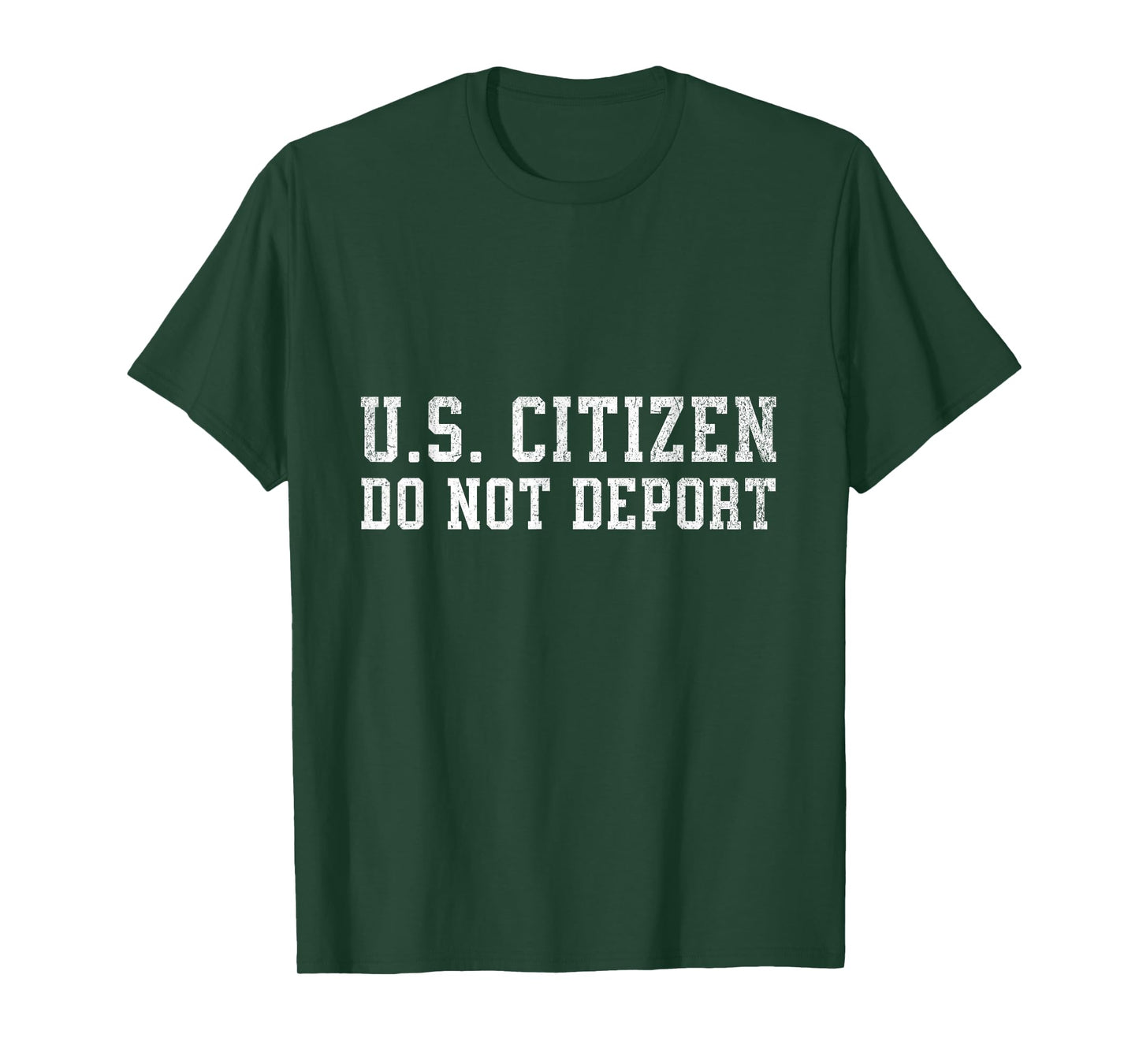 US Citizen Do Not Deport Me T-Shirt