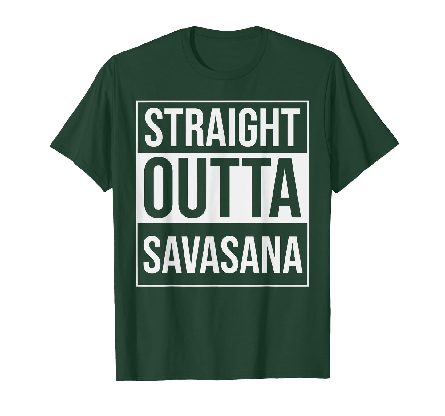 Straight Outta Savasana Funny Yoga Meditation Workout T-Shirt