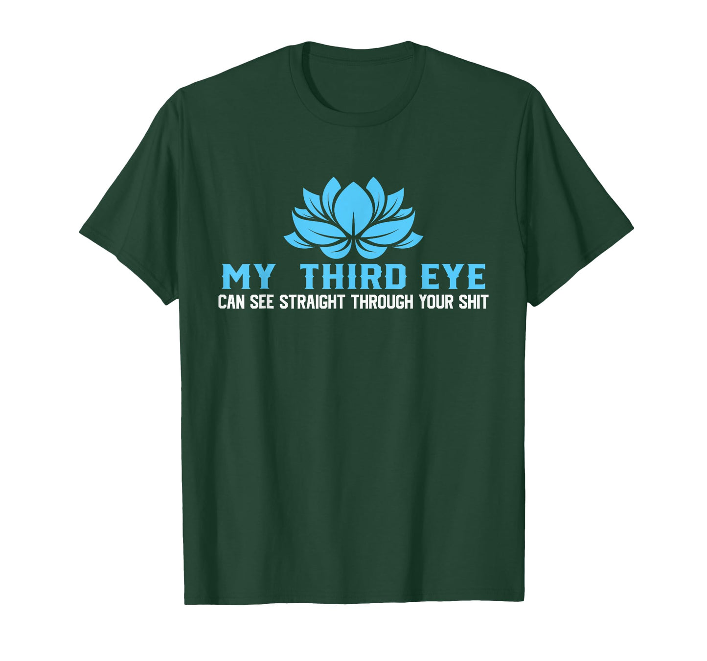 My Third Eye Sees Everything, Yoga Lover T-Shirt