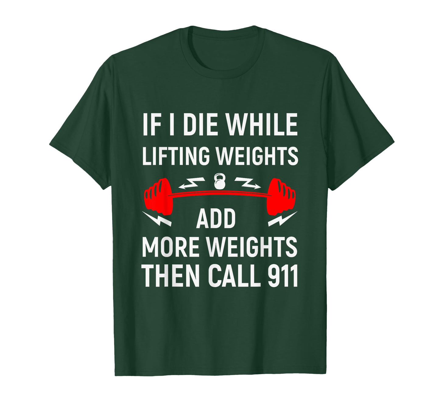 If I Die While Lifting Weights - Funny Gym & Workout design T-Shirt