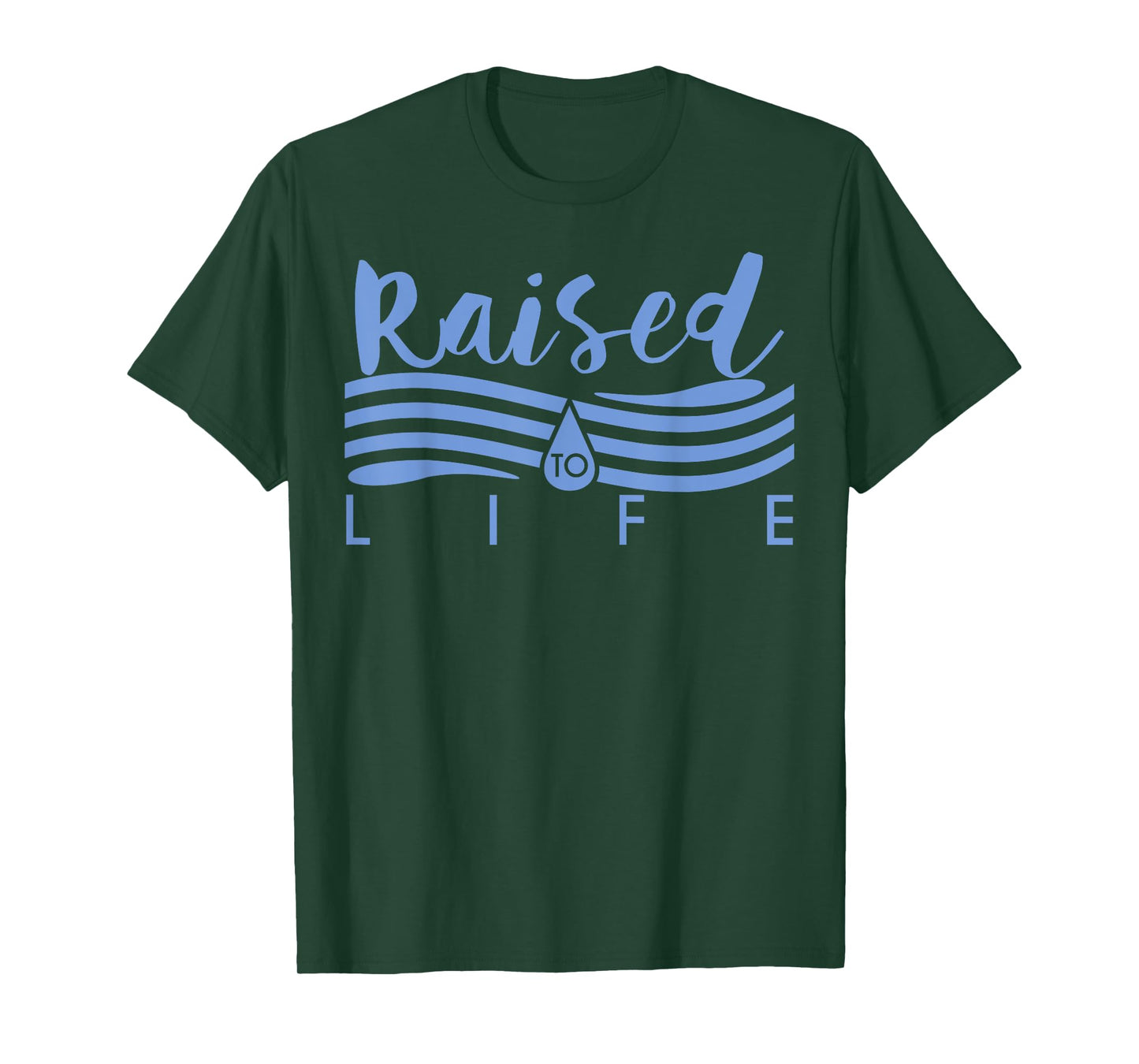 Raised To Life TShirt - Gift Tee for Christian Water Baptism T-Shirt