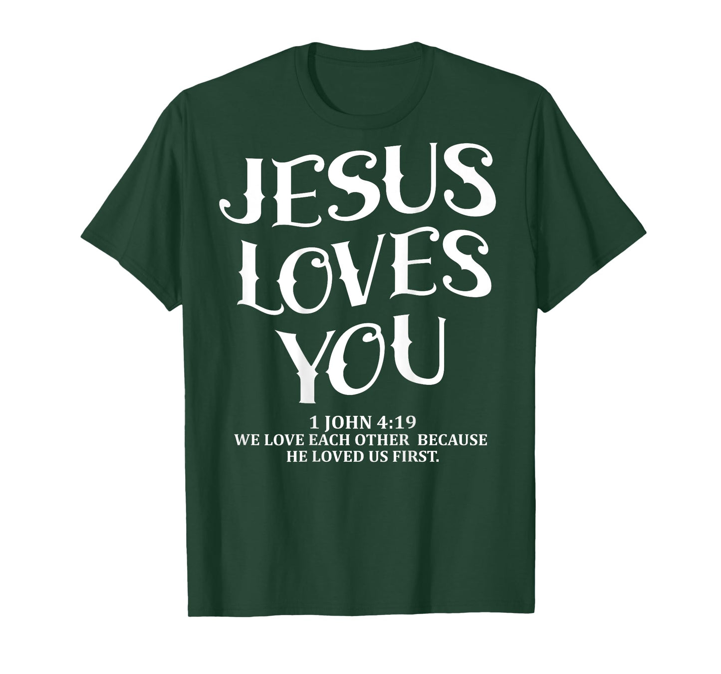(Back Sided Print) Jesus Loves You Christian T-Shirt