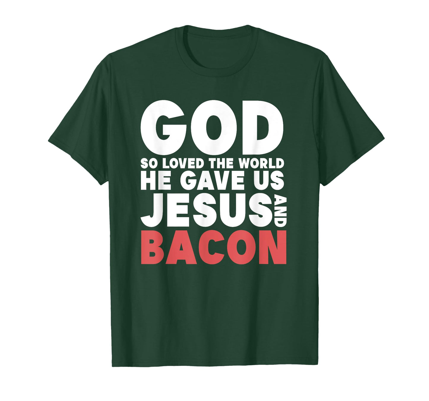 Funny Jesus and Bacon - God Gave Us Jesus and Bacon T-Shirt