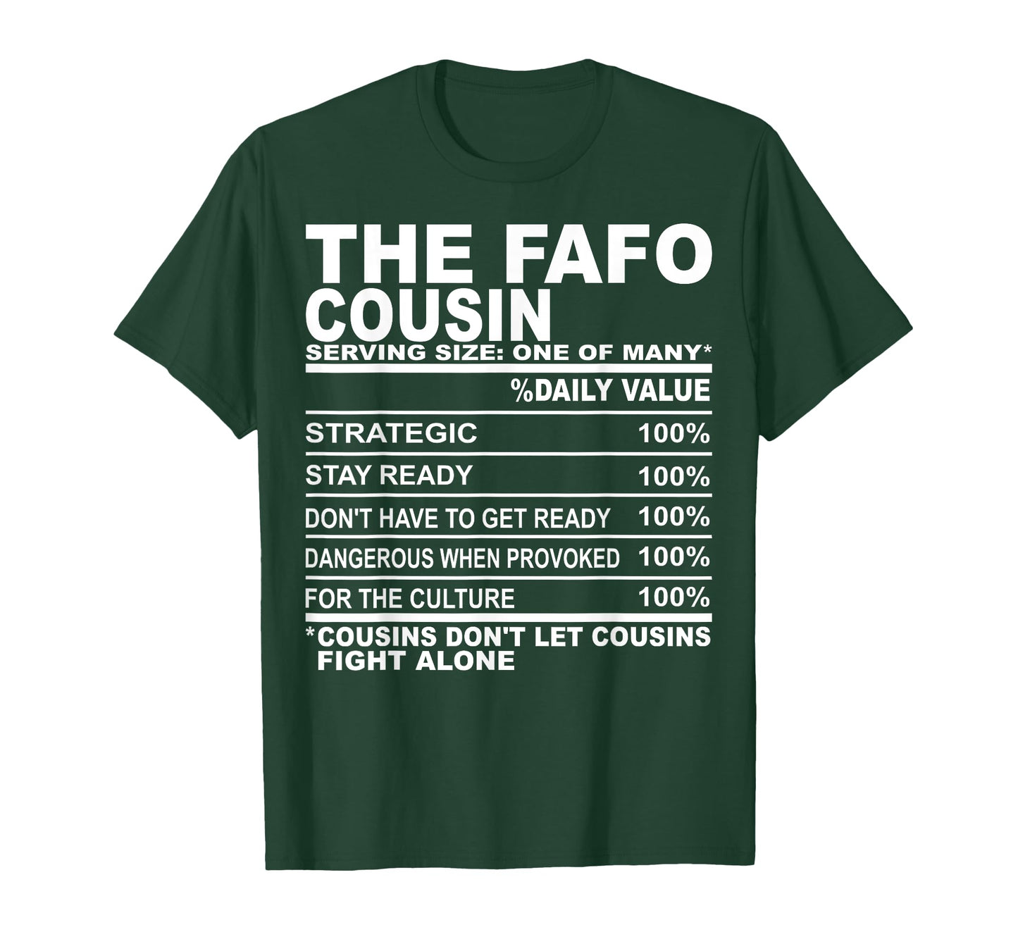 The fafo cousin nutrition facts funny cousins men women T-Shirt
