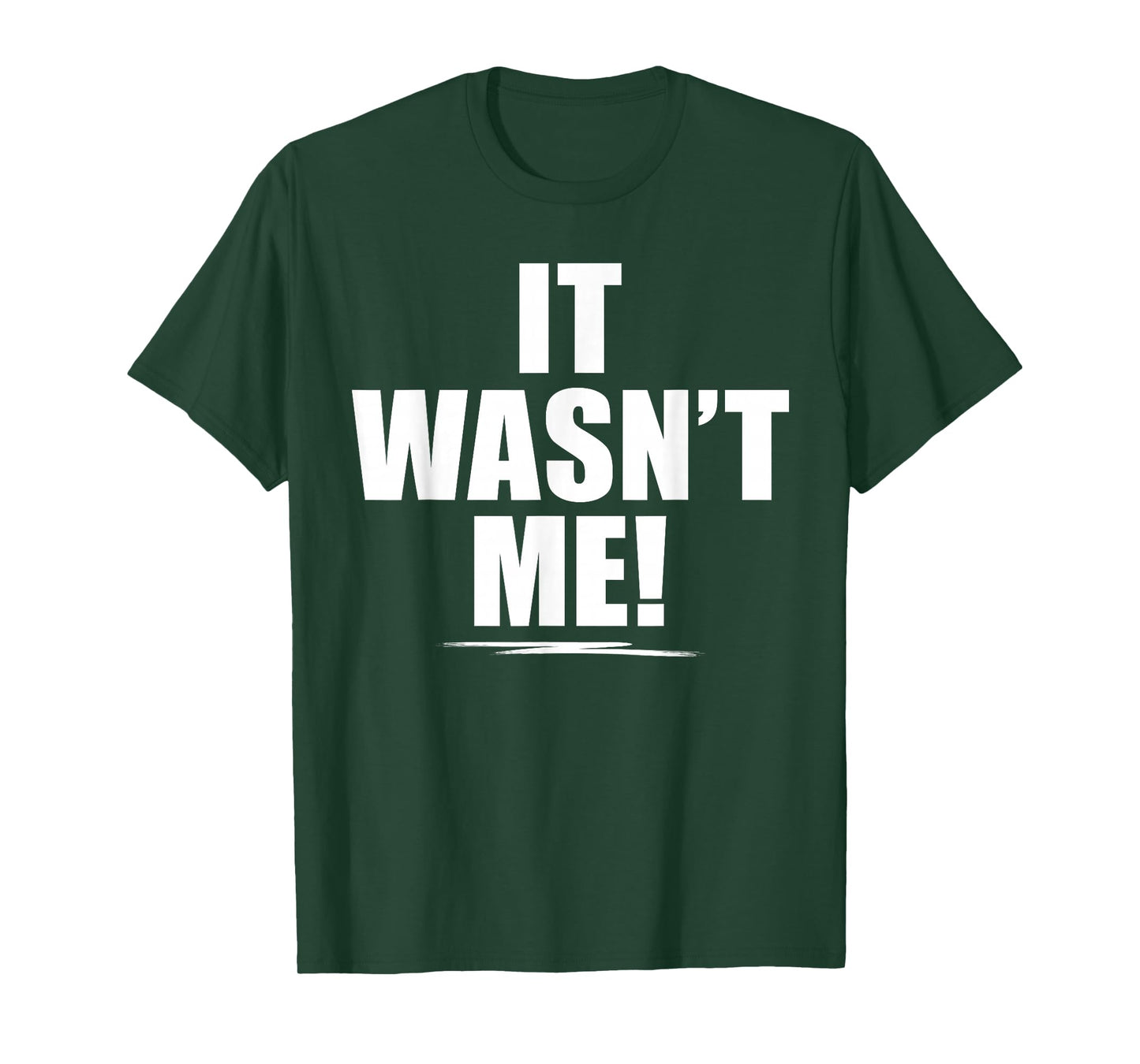 It Wasn't Me Shirt Boys Girls Men Women Funny It Wasn't Me T-Shirt