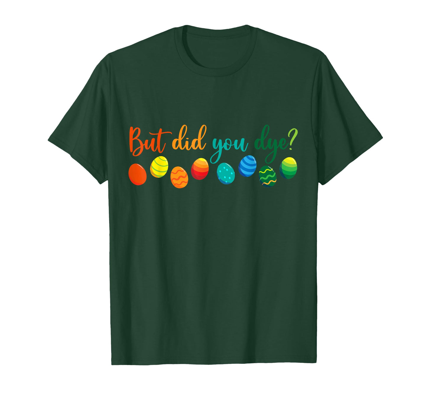 But Did You Die Funny Easter Egg Dye Sarcastic Workout T-Shirt