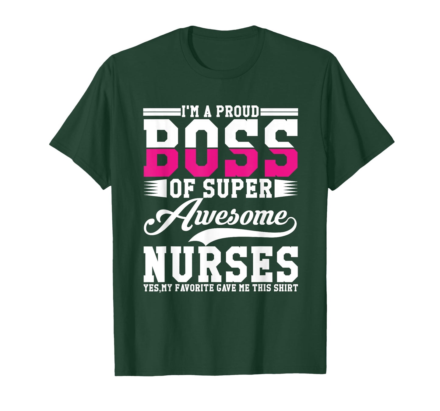 I'm A Proud Boss of Super Awesome Nurse, Boss Day Employee T-Shirt