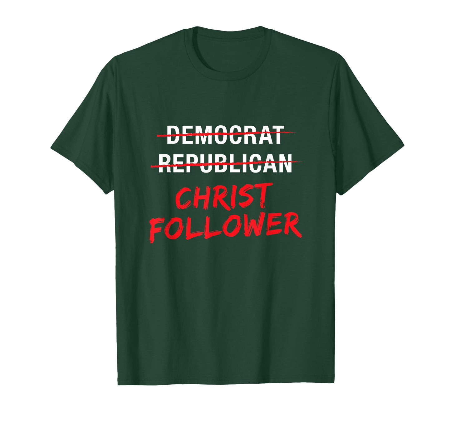 Christian Christ Political T Shirt : Not Democrat Republican T-Shirt