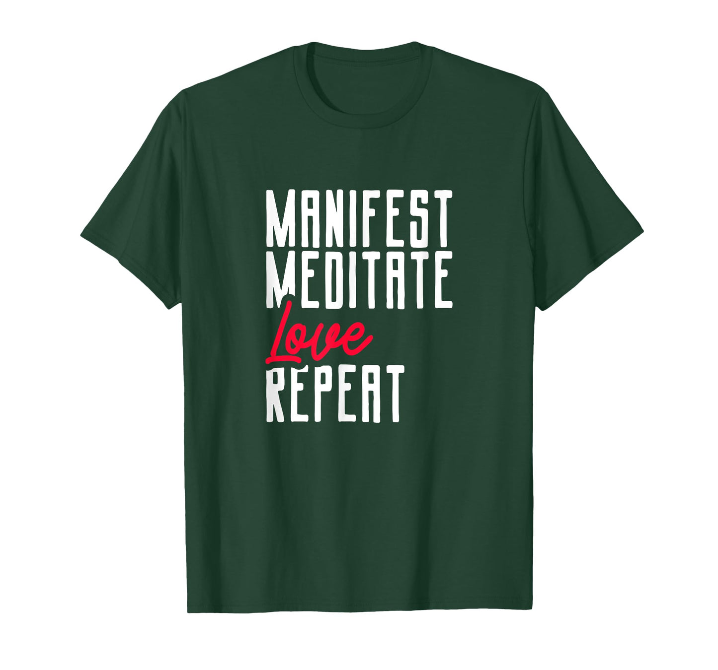 Manifestating Meditating Love Repeat Mindset T-Shirt