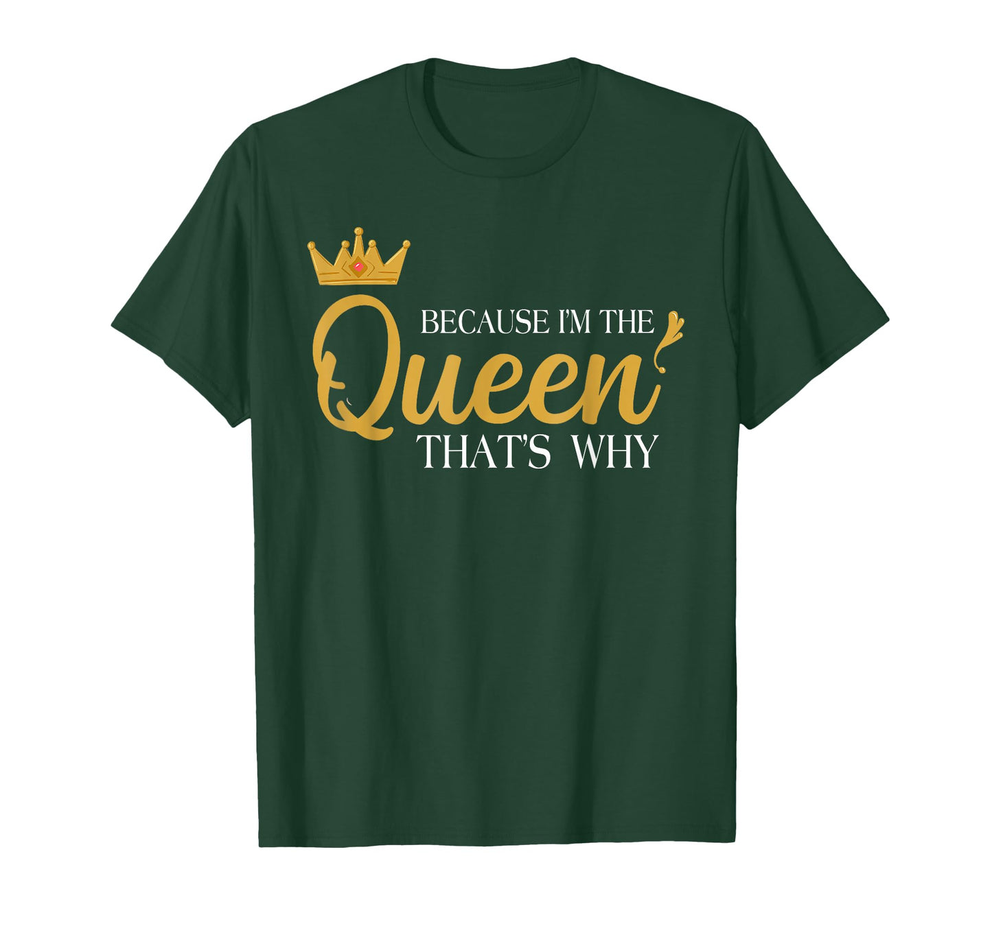 Queens Attitude Diva Funny Because I'm The Queen That's Why T-Shirt