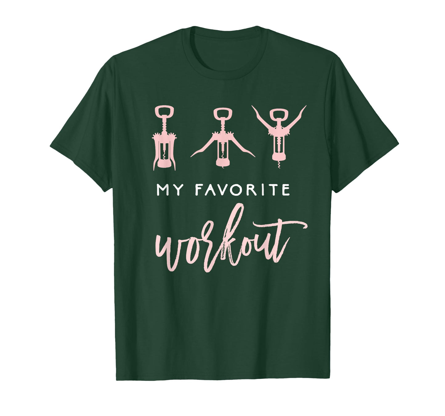 My Favorite Workout Funny Wine Lover Shirt Womens Exercise T-Shirt