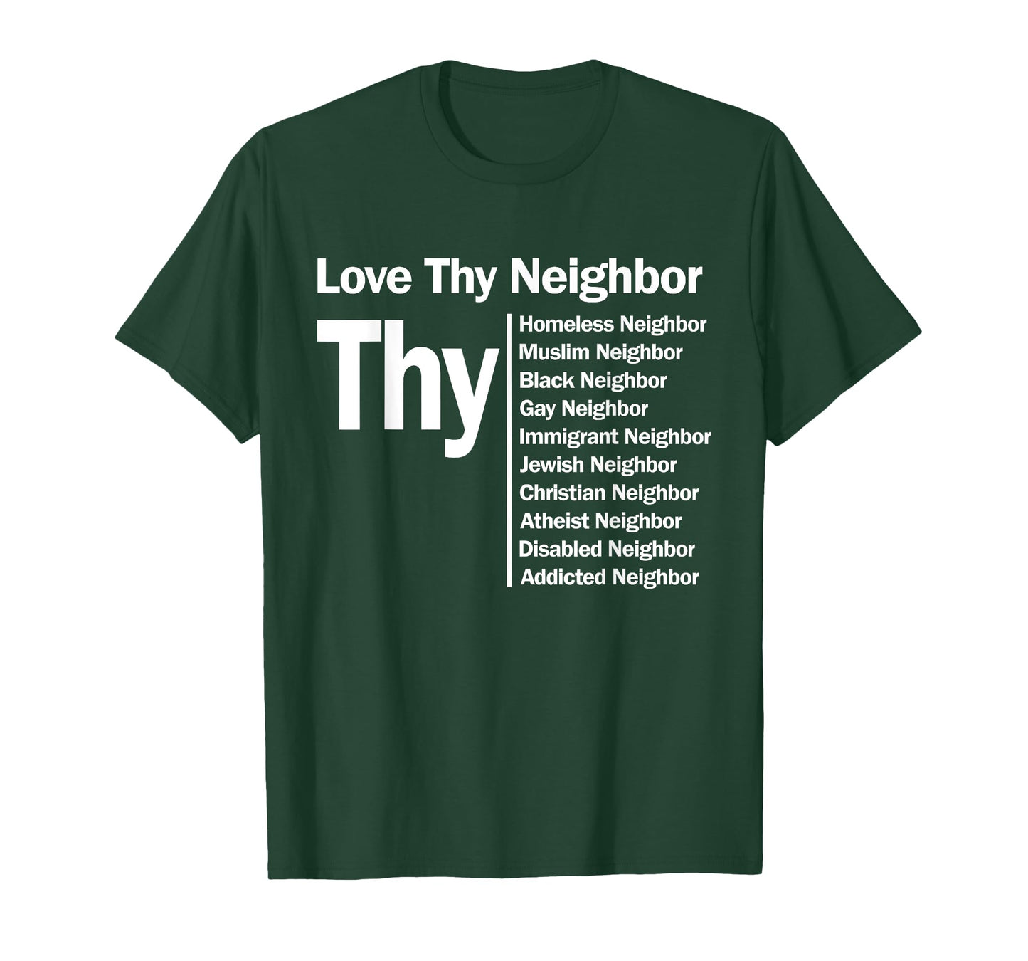 Love Thy Neighbor T-shirt T-Shirt