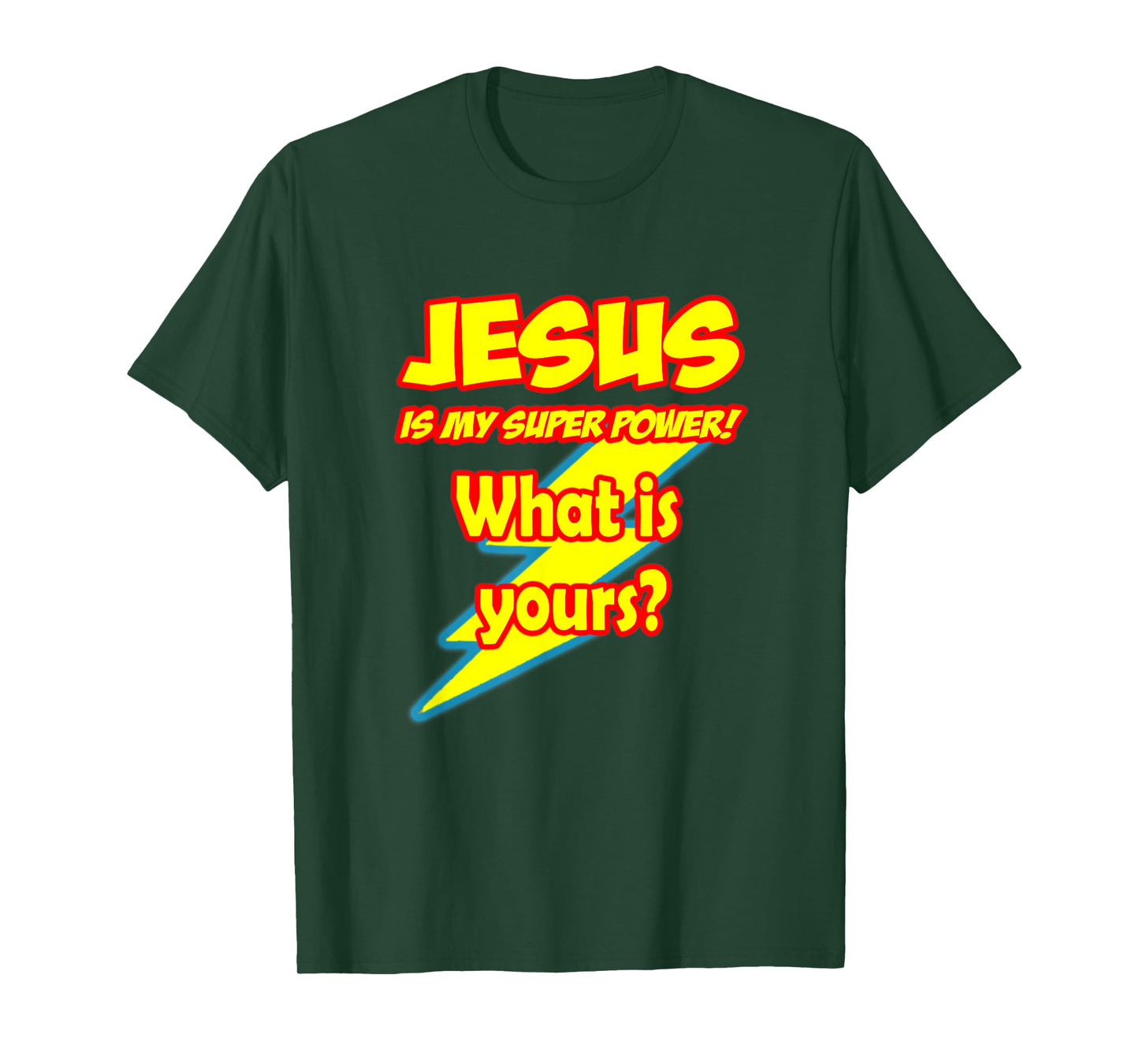 Jesus is my Super Power! What is yours?