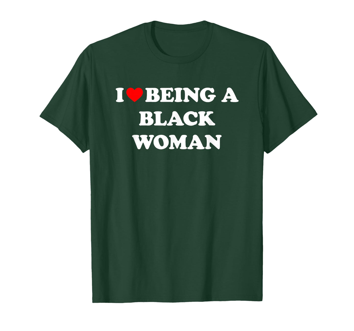 I Love Being A Black Woman T-Shirt