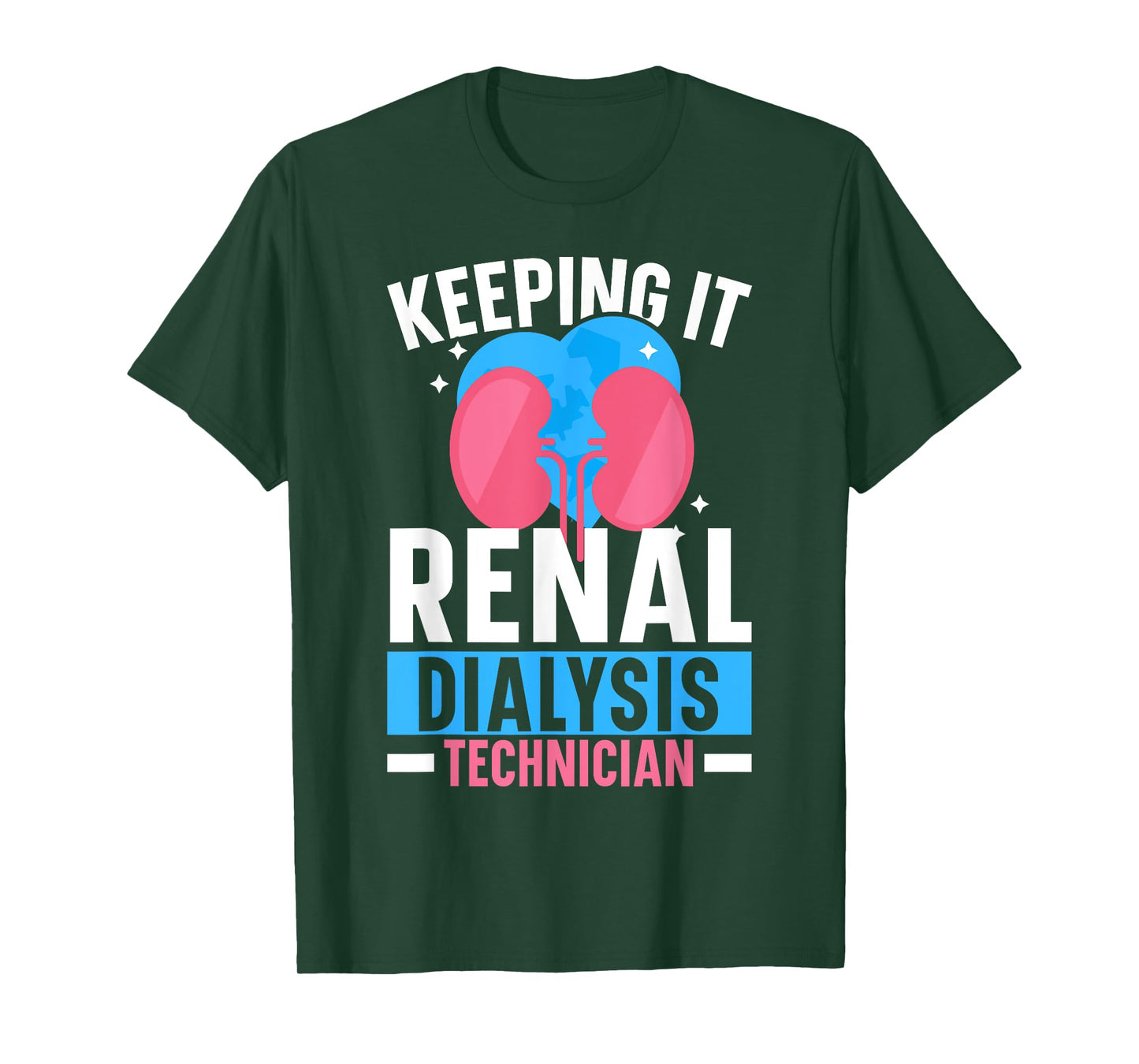 Dialysis Technician Keeping It Renal Dialysis Tech Kidney T-Shirt